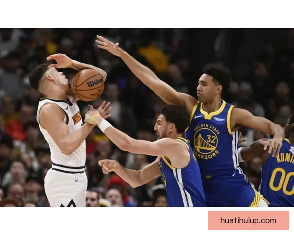 火药味浓烈勇士掘金球员冲突升级佩顿纳吉梅尔顿三人同时吃T